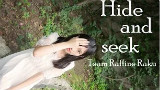 【Raffine】Hide and Seek